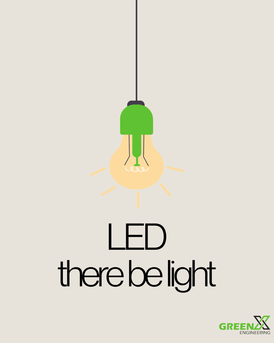 LED there be light